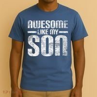 Awesome Like My Son Happy Fathers Day Funny Dad T-Shirt thumb 3