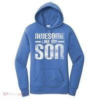 Awesome Like My Son Happy Fathers Day Funny Dad Women's Hoodie thumb 0