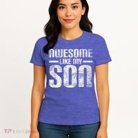 Awesome Like My Son Happy Fathers Day Funny Dad Women's T-Shirt thumb 4