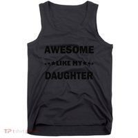 Awesome Like My Daughter Funny FatherS Day Dad Tank Top thumb 0