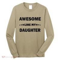 Awesome Like My Daughter Funny FatherS Day Dad Long Sleeve Shirt thumb 0