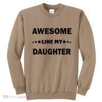 Awesome Like My Daughter Funny FatherS Day Dad Sweatshirt thumb 0