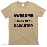 Awesome Like My Daughter Funny FatherS Day Dad T-Shirt thumb 0