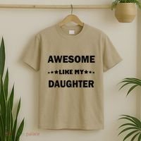 Awesome Like My Daughter Funny FatherS Day Dad T-Shirt thumb 2