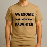 Awesome Like My Daughter Funny FatherS Day Dad T-Shirt thumb 3