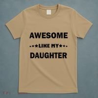 Awesome Like My Daughter Funny FatherS Day Dad T-Shirt thumb 5