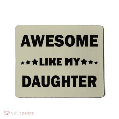Awesome Like My Daughter Funny FatherS Day Dad Mousepad