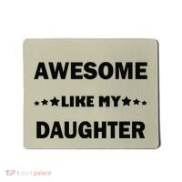 Awesome Like My Daughter Funny FatherS Day Dad Mousepad thumb 0