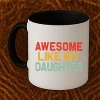 Awesome Like My Daughter Funny Fathers Day Dad  Coffee Mug thumb 2