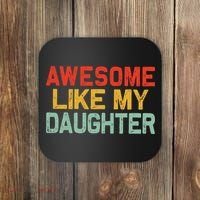 Awesome Like My Daughter Funny Fathers Day Dad  Coaster thumb 0