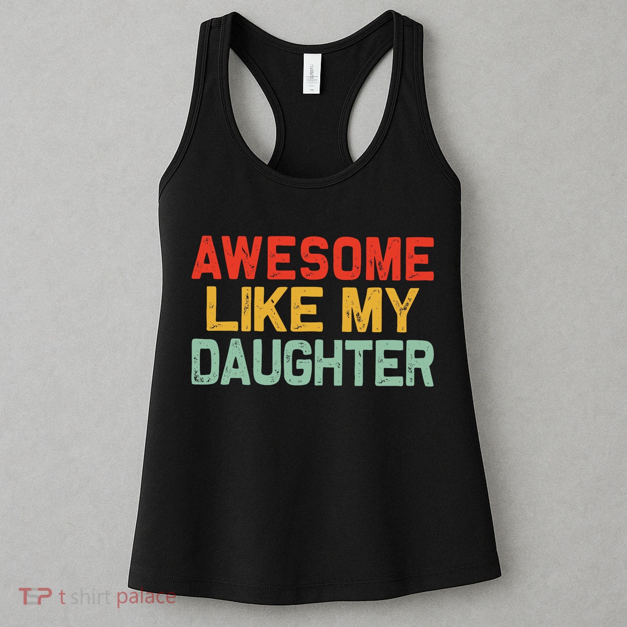 Awesome Like My Daughter Funny Fathers Day Dad  Women's Tank Top