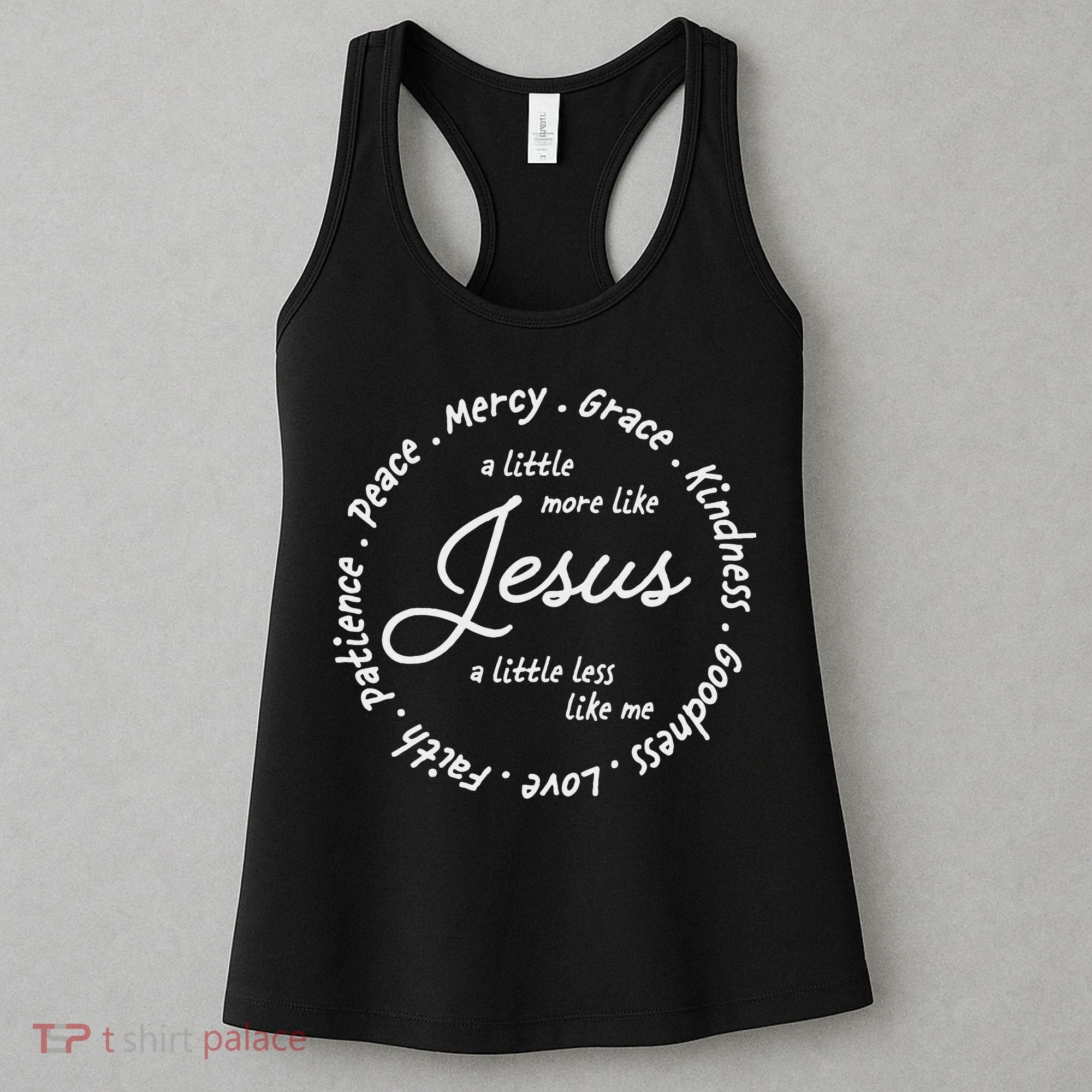 A Little More Like Jesus A Little Less Like Me Women's Tank Top