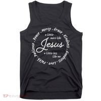 A Little More Like Jesus A Little Less Like Me Tank Top thumb 0