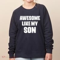 Awesome Like My Son Mother's Day Father's Day Boy Mom Dad Women's Sweatshirt thumb 0