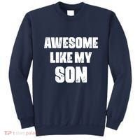 Awesome Like My Son Mother's Day Father's Day Boy Mom Dad Sweatshirt thumb 0