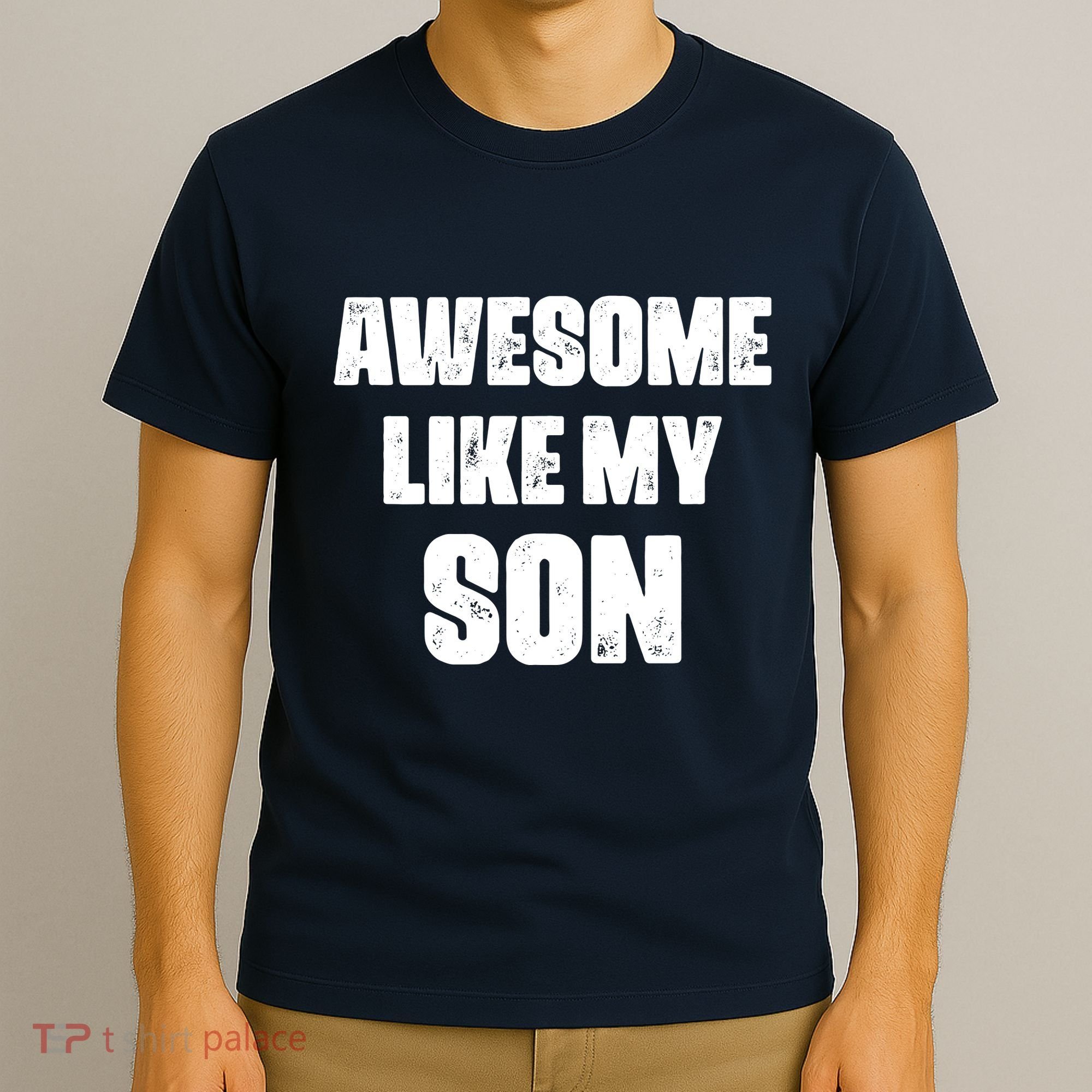 Awesome Like My Son Mother's Day Father's Day Boy Mom Dad T-Shirt