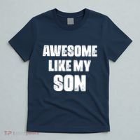 Awesome Like My Son Mother's Day Father's Day Boy Mom Dad T-Shirt thumb 5