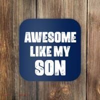 Awesome Like My Son Mother's Day Father's Day Boy Mom Dad Coaster thumb 0