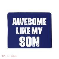 Awesome Like My Son Mother's Day Father's Day Boy Mom Dad Mousepad thumb 0
