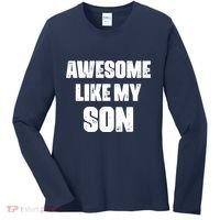 Awesome Like My Son Mother's Day Father's Day Boy Mom Dad Women's Long Sleeve Shirt thumb 0