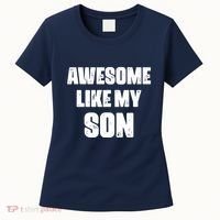 Awesome Like My Son Mother's Day Father's Day Boy Mom Dad Women's T-Shirt thumb 0