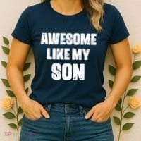 Awesome Like My Son Mother's Day Father's Day Boy Mom Dad Women's T-Shirt thumb 2