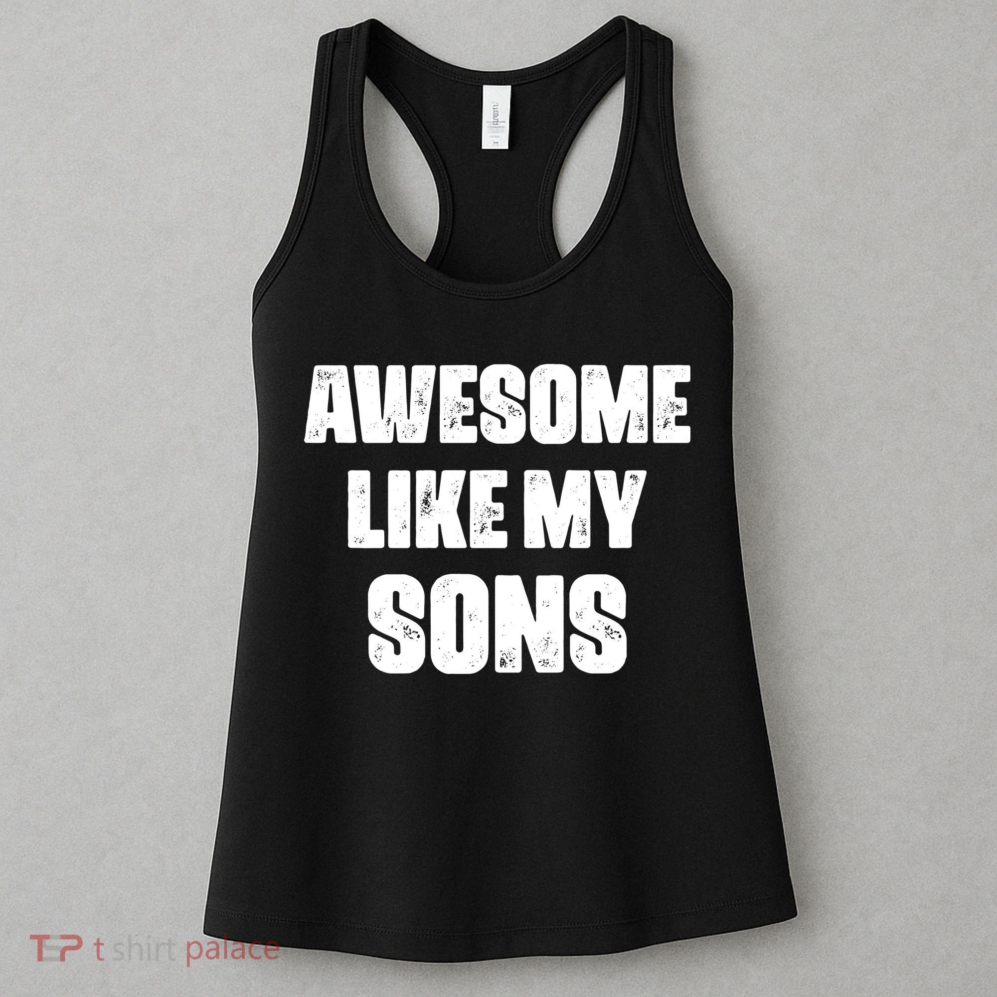 Awesome Like My Sons Mother's Day Father's Day Mom Of Boys Dad Women's Tank Top