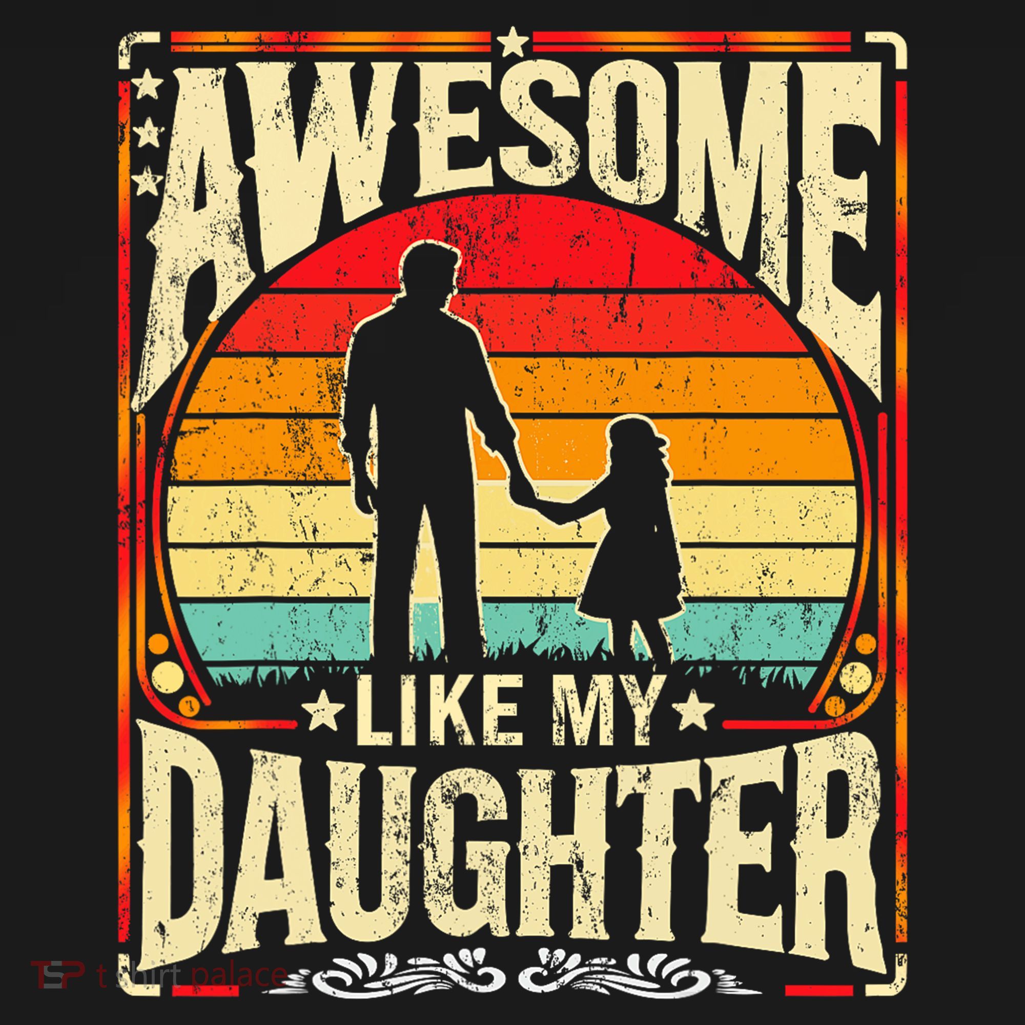 Awesome Like My Daughter Funny Father's Day For Dad Vintage T-Shirt