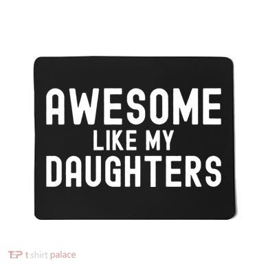 Awesome Like My Daughters | Fathers Day Dad And Daughter Mousepad