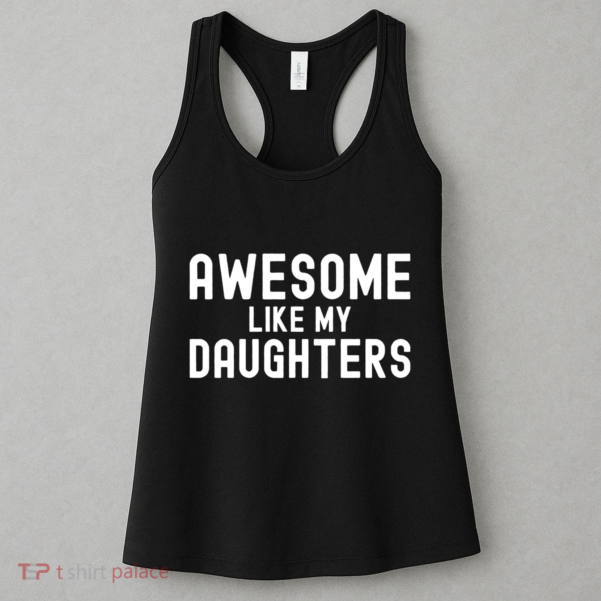 Awesome Like My Daughters | Fathers Day Dad And Daughter Women's Tank Top