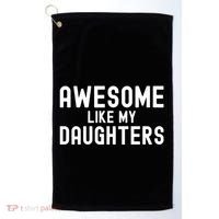 Awesome Like My Daughters | Fathers Day Dad And Daughter Golf Towel thumb 0