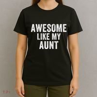 Awesome Like My Aunt Funny Aunt Jokes Aunt Humor Best Aunt Ever Cool Aunt T-Shirt thumb 4