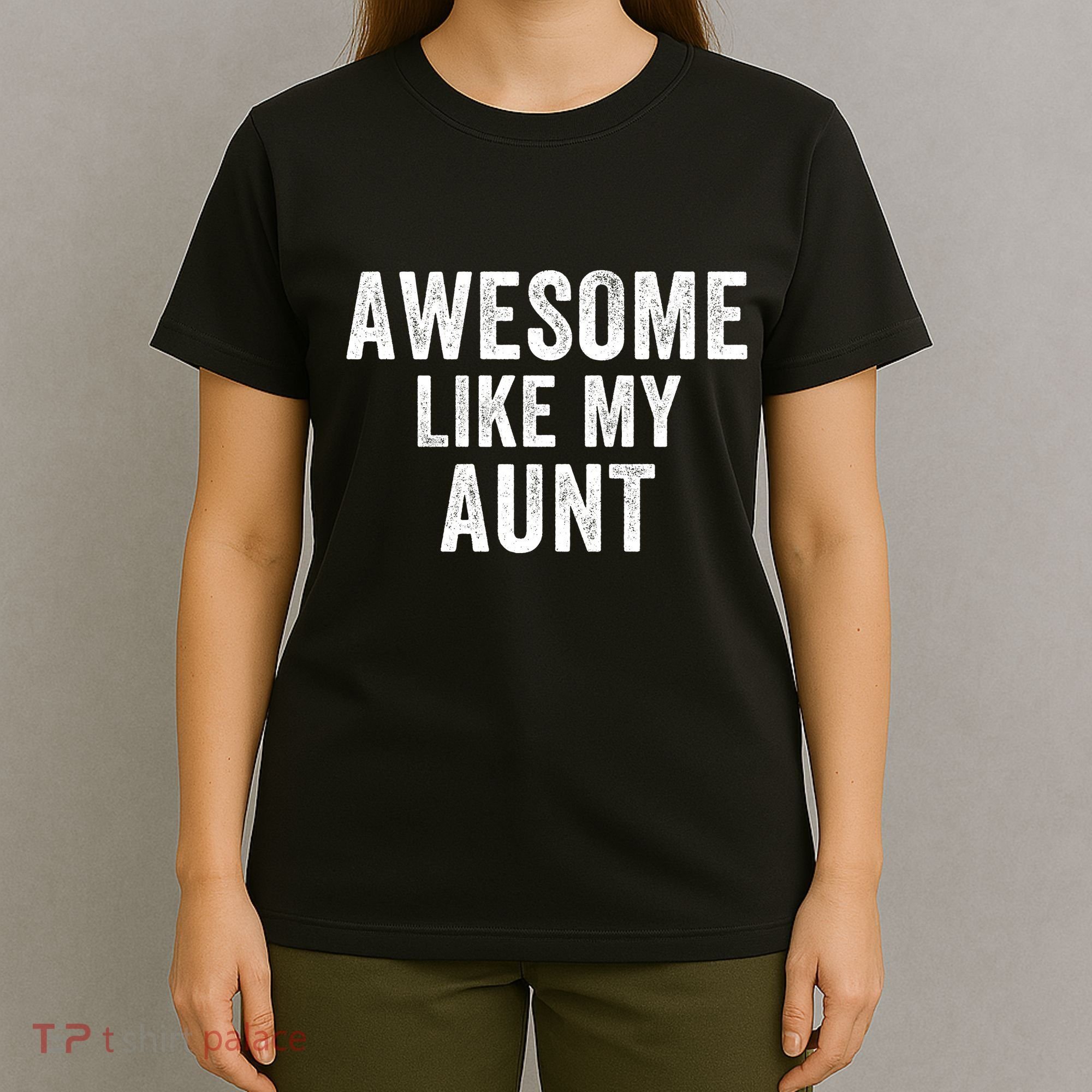 Awesome Like My Aunt Funny Aunt Jokes Aunt Humor Best Aunt Ever Cool Aunt T-Shirt