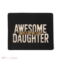 Awesome Like My Daughter Funny Fathers Day Gift Dad Mousepad thumb 0