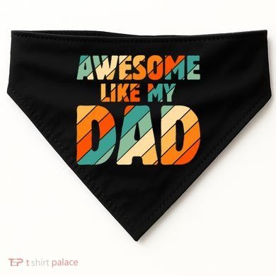 Awesome Like My Dad Vintage USA-Made Doggie Bandana