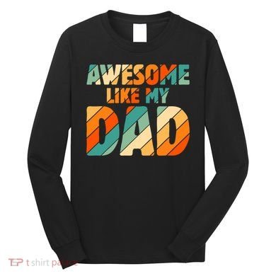 Awesome Like My Dad Vintage Long Sleeve Shirt