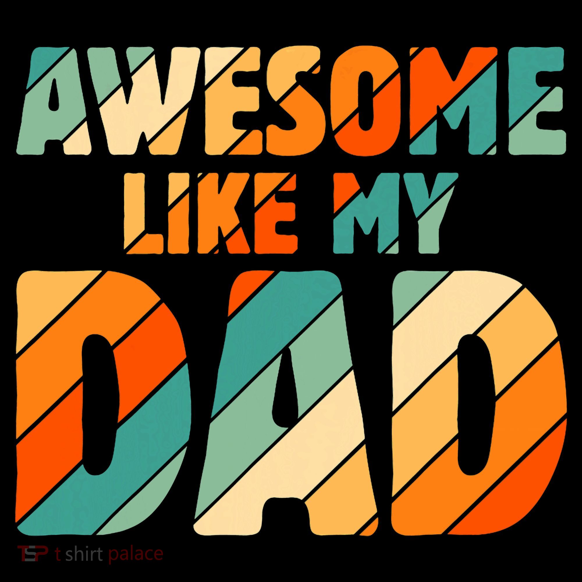 Awesome Like My Dad Vintage T-Shirt