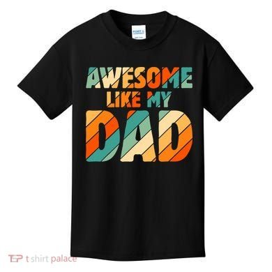 Awesome Like My Dad Vintage Kids T-Shirt