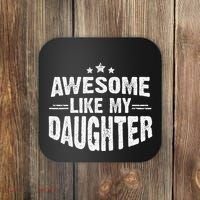 Awesome Like My Daughter Funny Mothers Fathers Day Mom Dad Coaster thumb 0