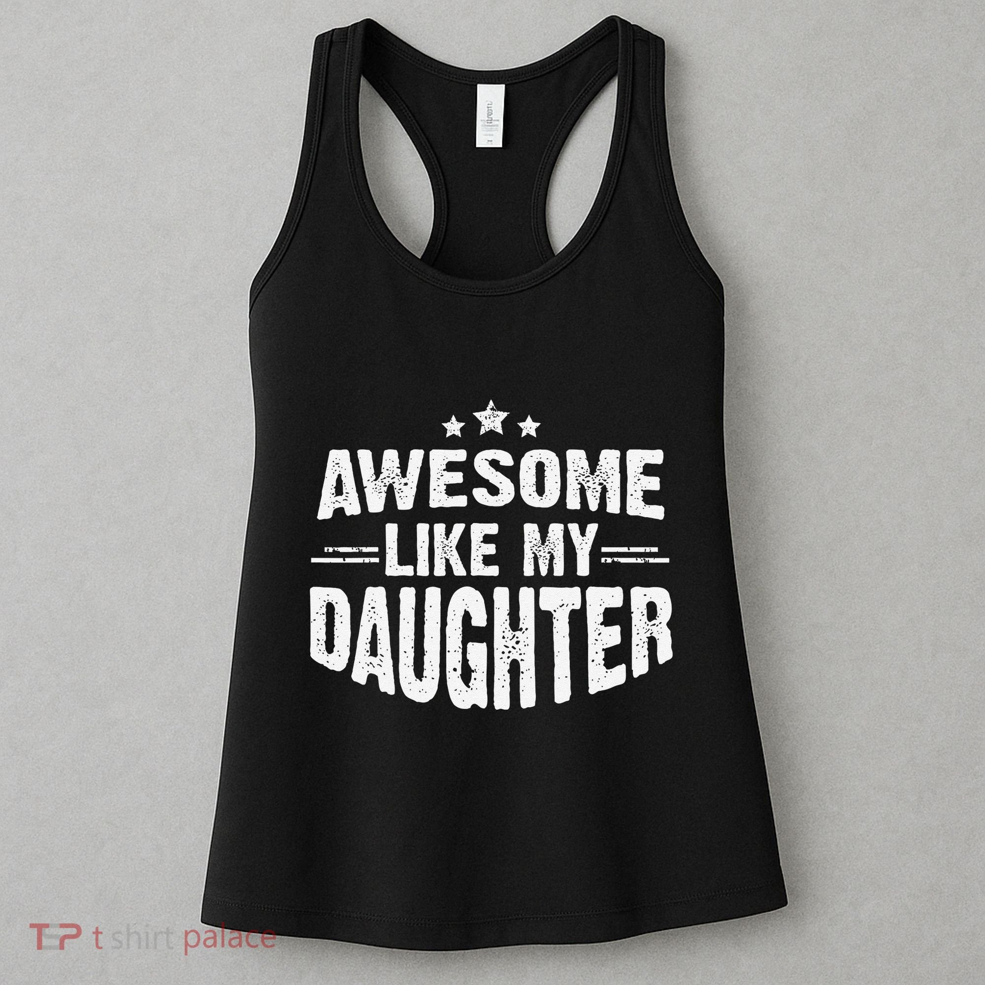 Awesome Like My Daughter Funny Mothers Fathers Day Mom Dad Women's Tank Top