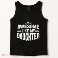 Awesome Like My Daughter Funny Mothers Fathers Day Mom Dad Tank Top thumb 2