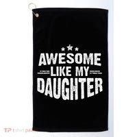 Awesome Like My Daughter Funny Mothers Fathers Day Mom Dad Golf Towel thumb 0