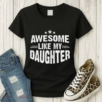 Awesome Like My Daughter Funny Mothers Fathers Day Mom Dad Women's T-Shirt thumb 3