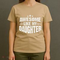 Awesome Like My Daughter Funny Mothers Fathers Day Mom Dad T-Shirt thumb 4