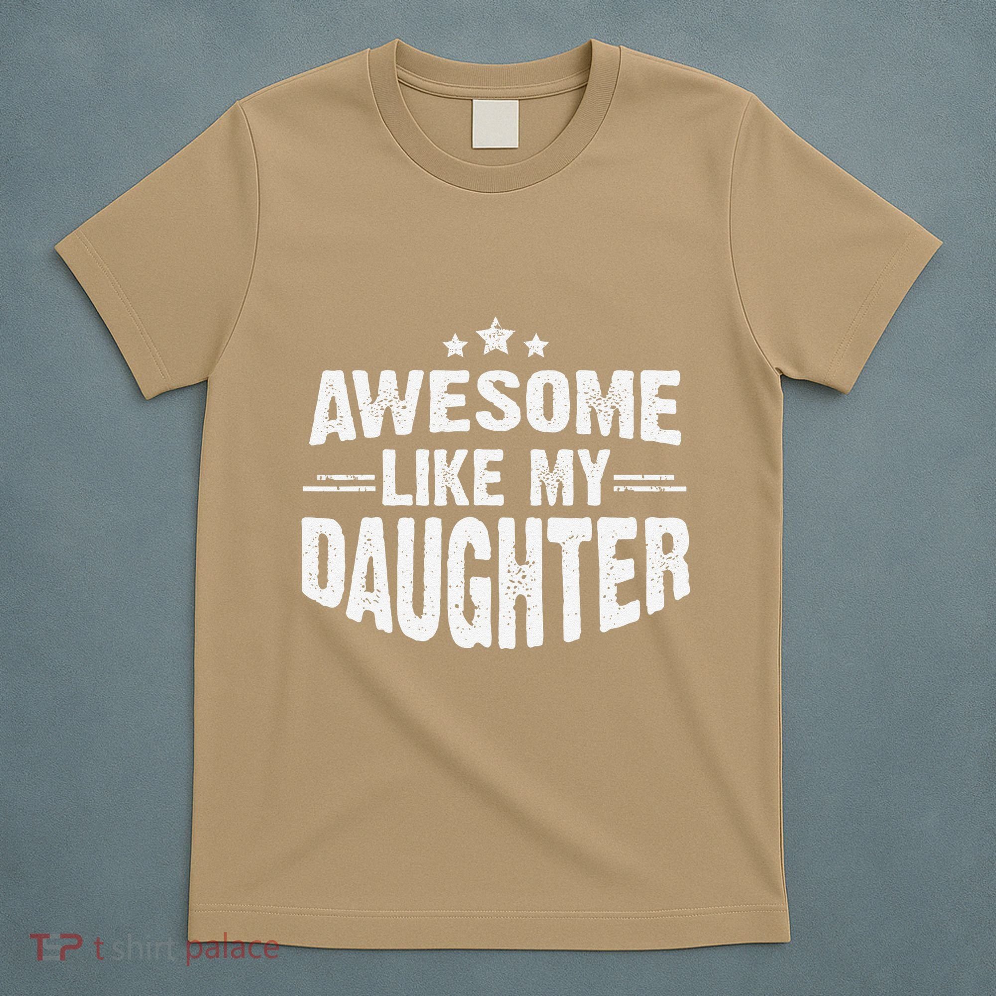 Awesome Like My Daughter Funny Mothers Fathers Day Mom Dad T-Shirt