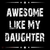 Awesome Like My Daughter Sweatshirt thumb 3