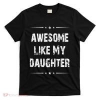 Awesome Like My Daughter T-Shirt thumb 0