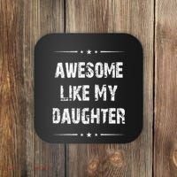 Awesome Like My Daughter Coaster thumb 0