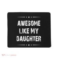 Awesome Like My Daughter Mousepad thumb 0