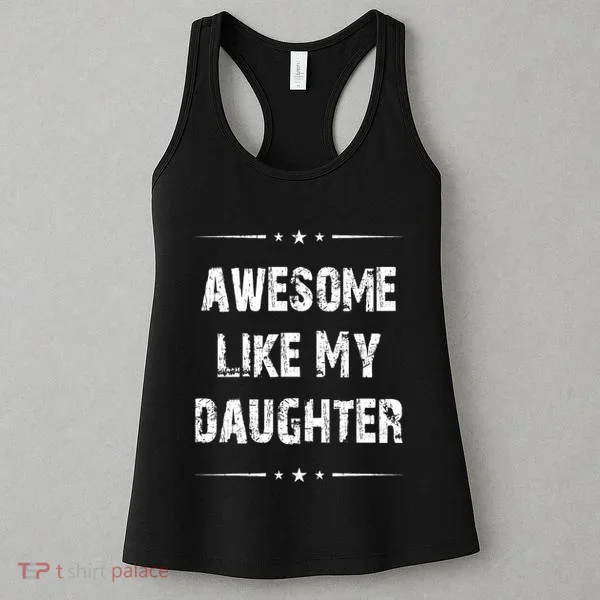 Awesome Like My Daughter Women's Tank Top